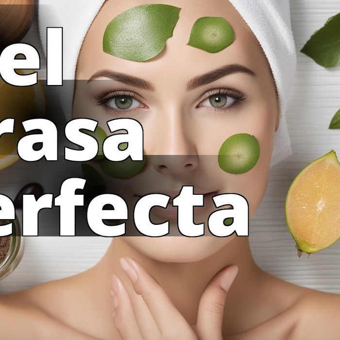 Rutina de skincare para piel grasa: ¿cómo debe ser?